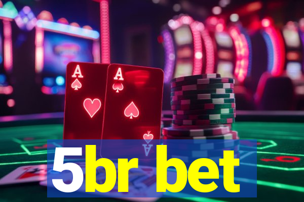 5br bet